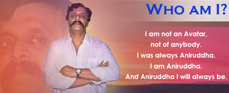 who am i | sadguru shree aniruddha bapu | aniruddha devotion sentience